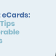 The title of the post—Nonprofit eCards: Essential Tips for Memorable Messages